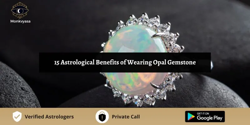https://www.monkvyasa.com/public/assets/monk-vyasa/img/opal stone benefits.webp